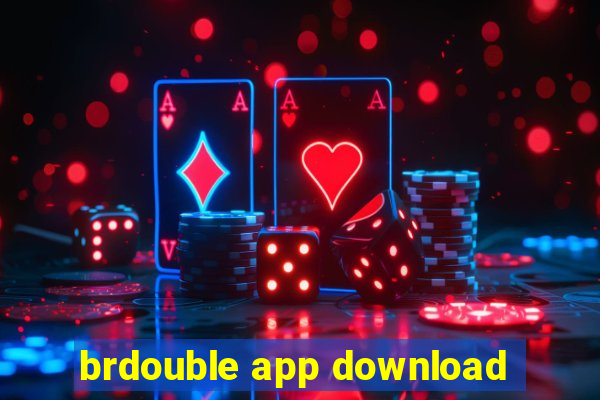 brdouble app download